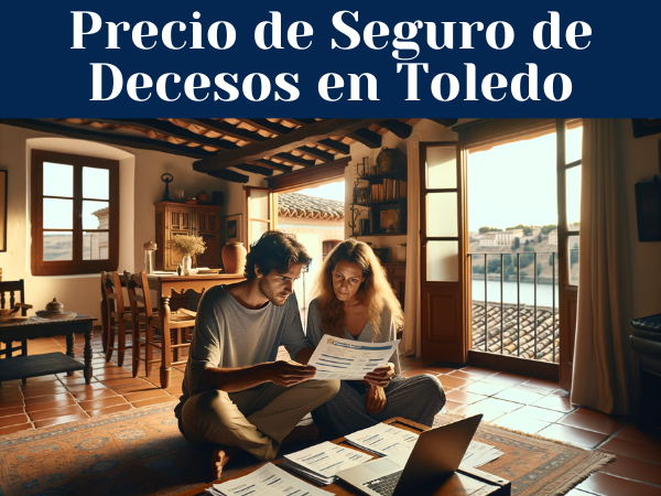 Precio de Seguro de Decesos en Toledo ¿Cómo pedir presupuesto?
